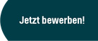 Jetzt bewerben